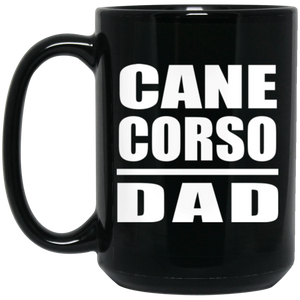 Cane Corso Dad - 15oz Coffee Mug Black