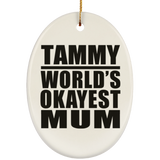 Tammy World's Okayest Mum - Oval Ornament
