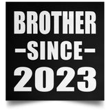 Brother Since 2023 - Poster Square