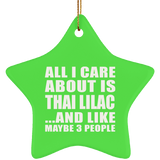 All I Care About Is Thai Lilac - Star Ornament
