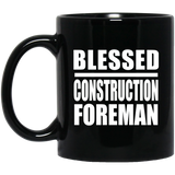 Blessed Construction Foreman - 11oz Coffee Mug Black