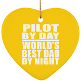 Pilot By Day World's Best Dad By Night - Heart Ornament