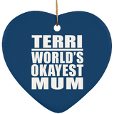 Terri World's Okayest Mum - Heart Ornament