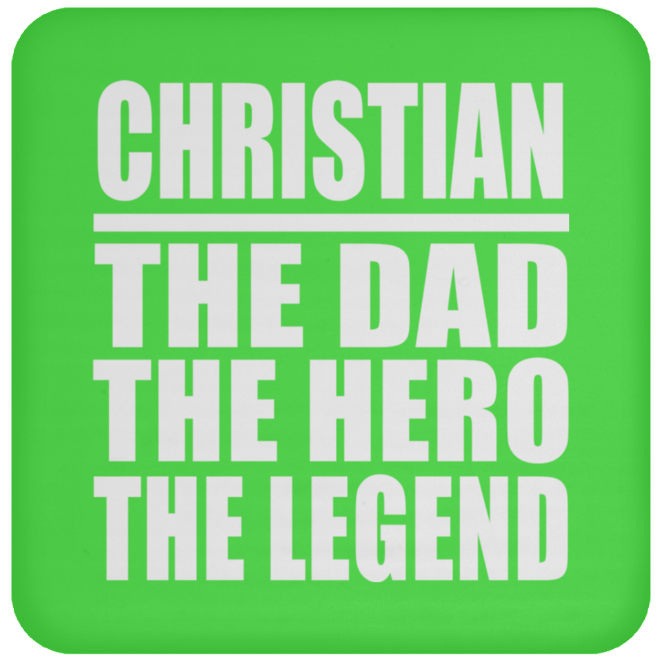 Christian The Dad The Hero The Legend - Drink Coaster