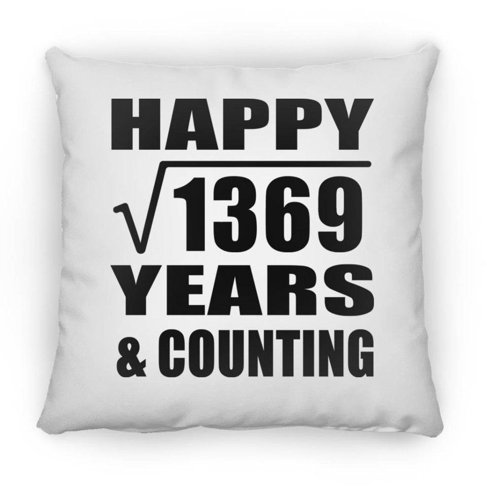 Happy 37th Anniversary Square Root of 1369 Years & Counting - Throw Pillow