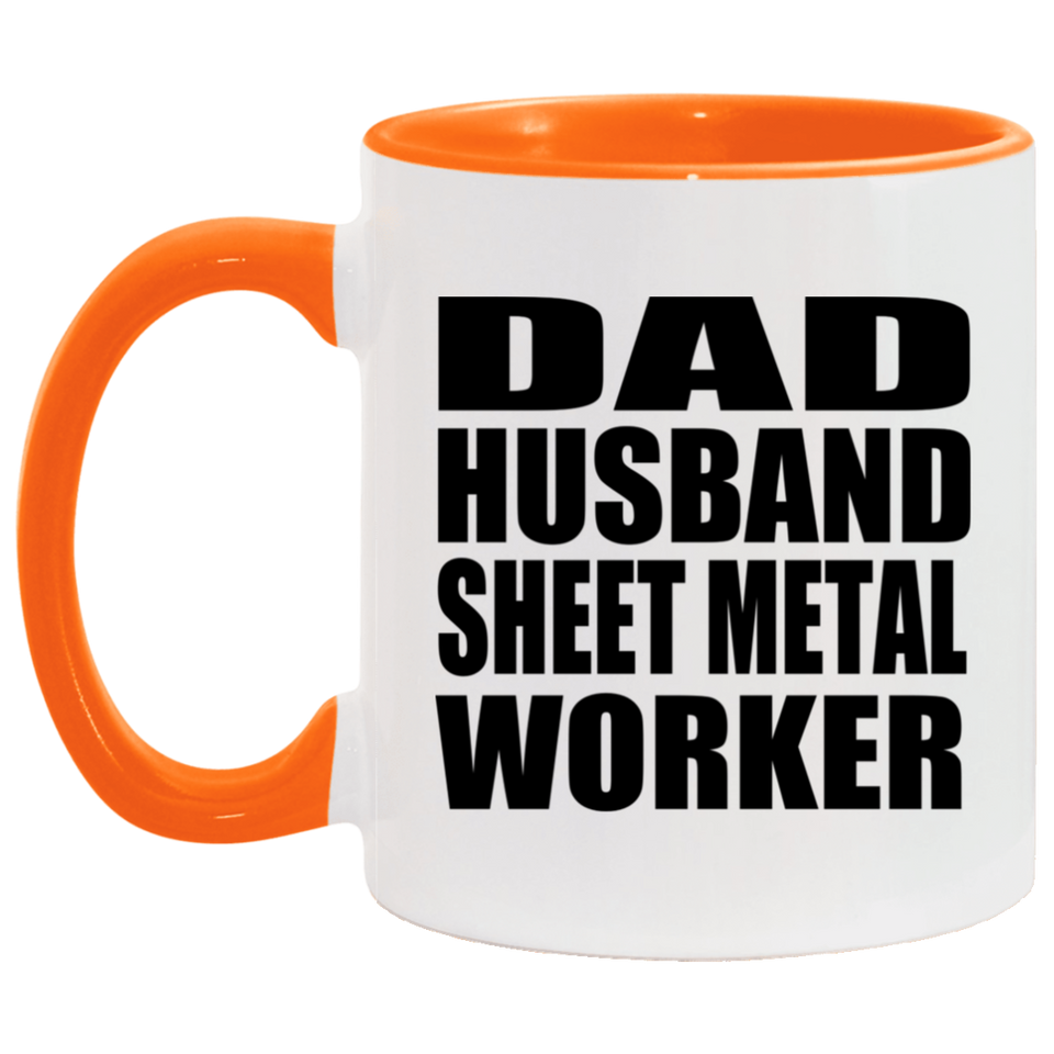Dad Husband Sheet Metal Worker - 11oz Accent Mug Orange
