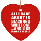 All I Care About Is Black And White Cat - Heart Ornament