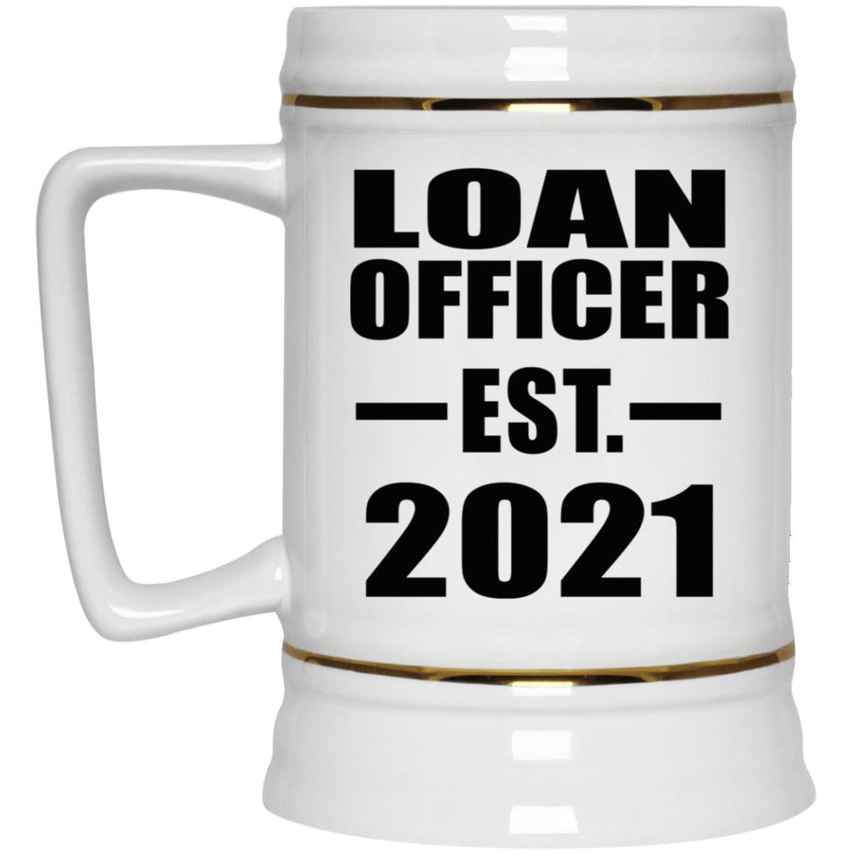 Loan Officer Established EST. 2021 - Beer Stein