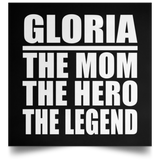 Gloria The Mom The Hero The Legend - Poster Square