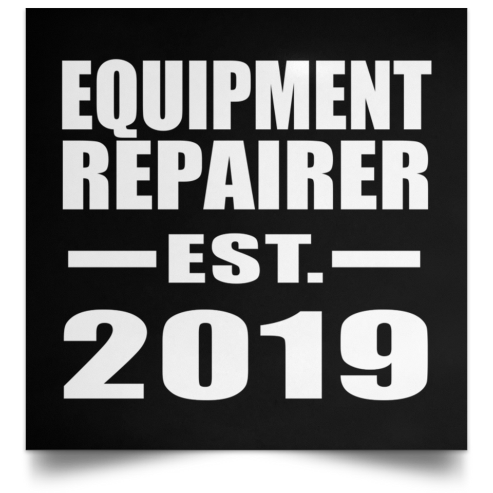 Equipment Repairer Established EST. 2019 - Poster Square