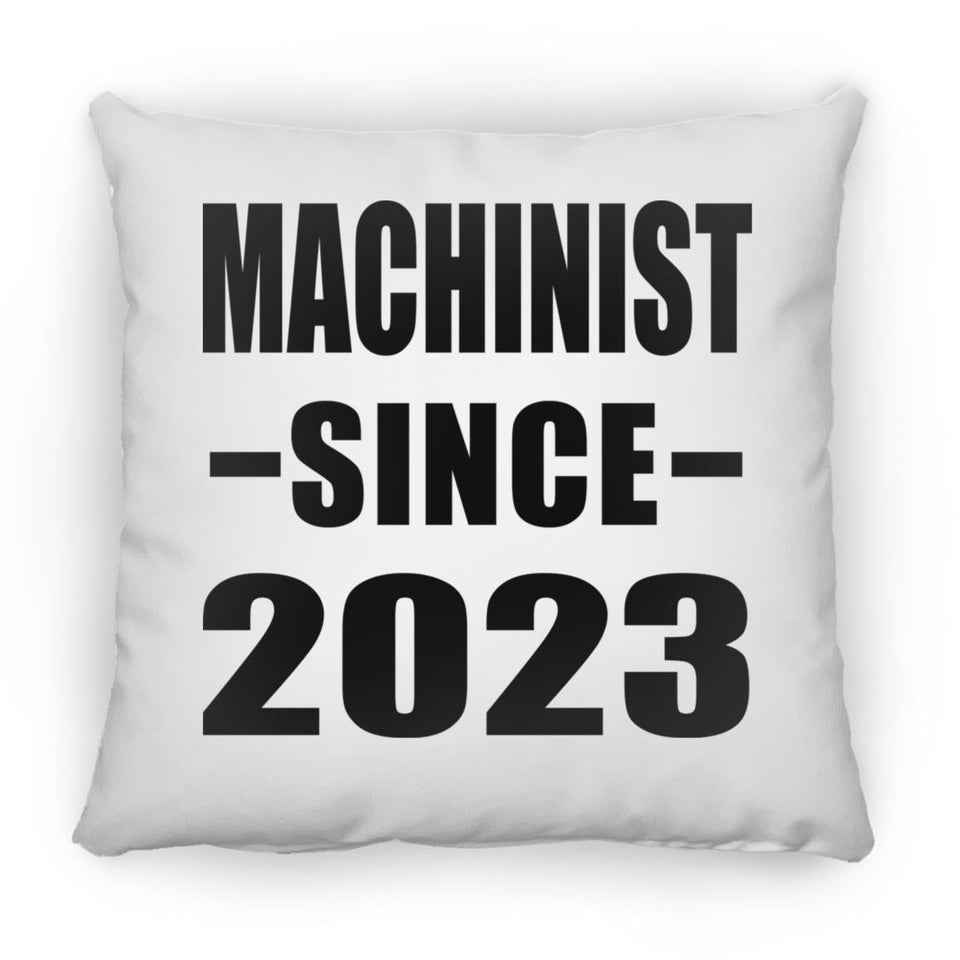 Machinist Since 2023 - Throw Pillow