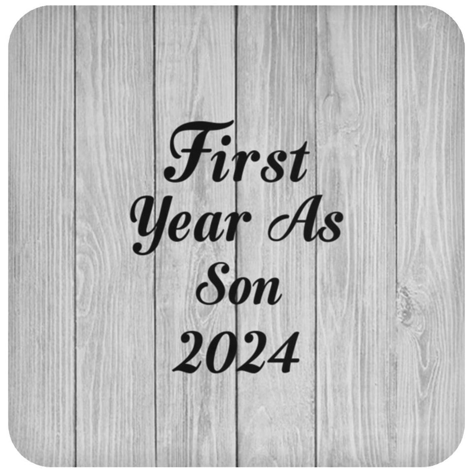 First Year As Son 2024 - Drink Coaster F