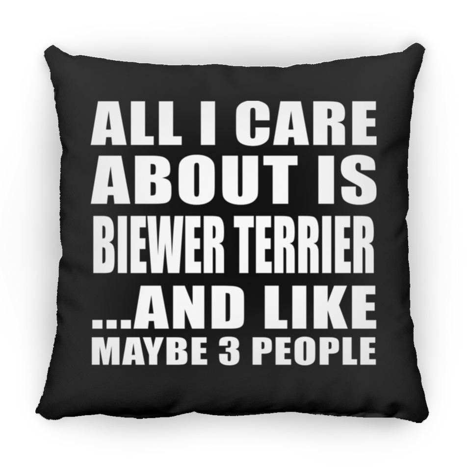All I Care About Is Biewer Terrier - Throw Pillow Black