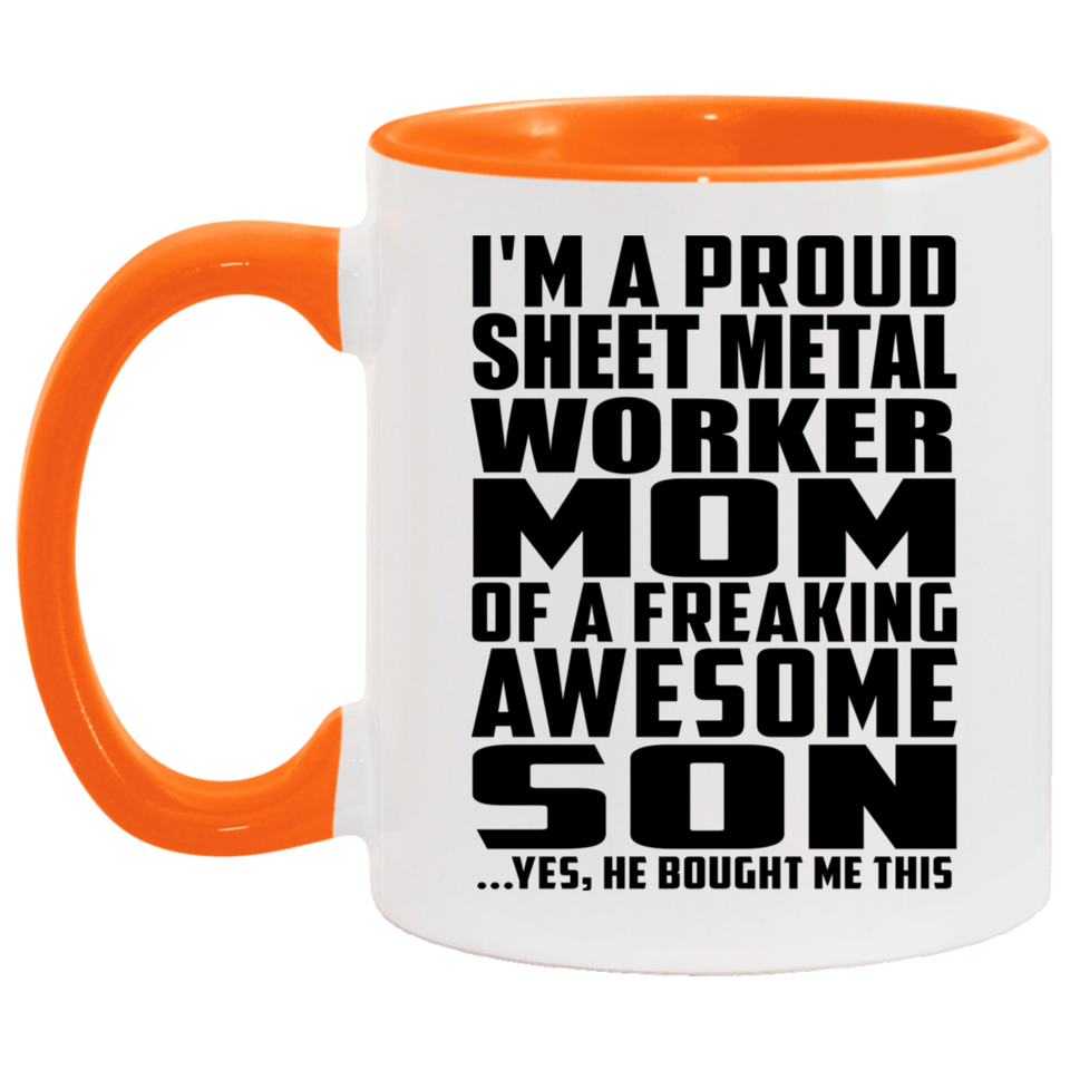 Proud Sheet Metal Worker Mom Of Awesome Son - 11oz Accent Mug Orange