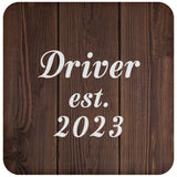 Driver Established Est. 2023 - Drink Coaster D