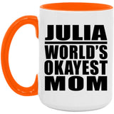 Julia World's Okayest Mom - 15oz Accent Mug Orange