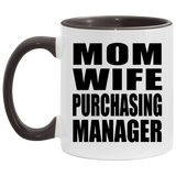 Mom Wife Purchasing Manager - 11oz Accent Mug Black