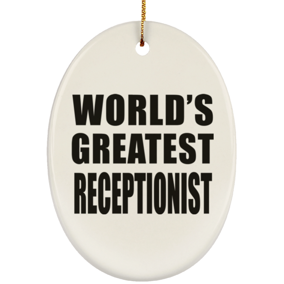 World's Greatest Receptionist - Oval Ornament
