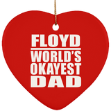 Floyd World's Okayest Dad - Heart Ornament
