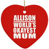 Allison World's Okayest Mum - Heart Ornament