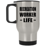 Recreation Worker Life - Silver Travel Mug