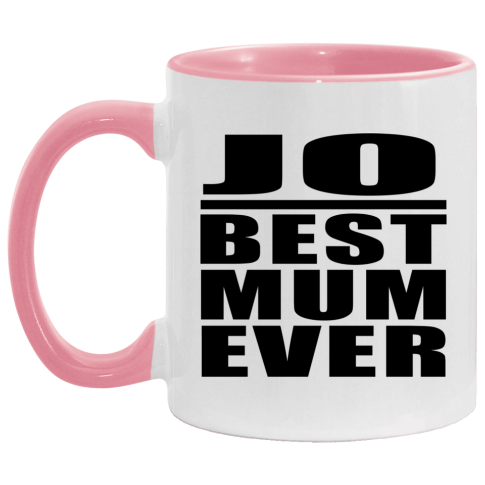 Jo Best Mum Ever - 11oz Accent Mug Pink