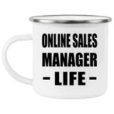 Online Sales Manager Life - 12oz Camping Mug
