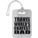 Travis World's Okayest Dad - Luggage Bag Tag