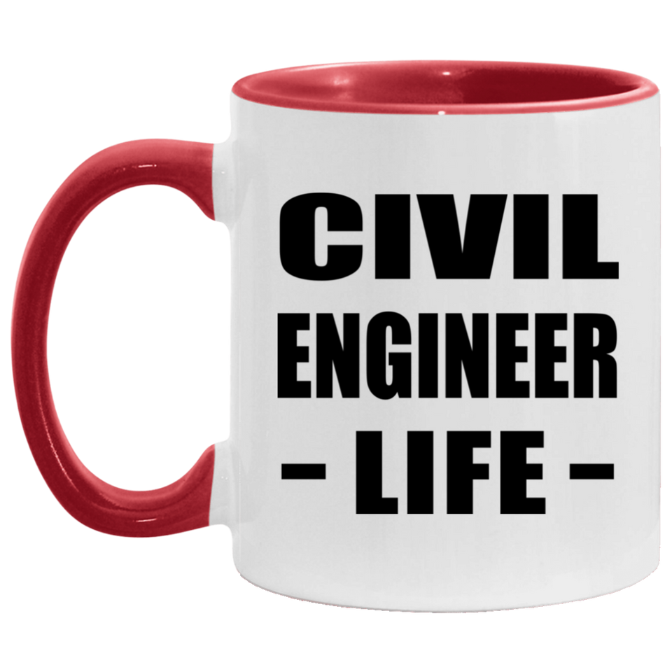 Civil Engineer Life - 11oz Accent Mug Red