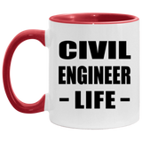 Civil Engineer Life - 11oz Accent Mug Red