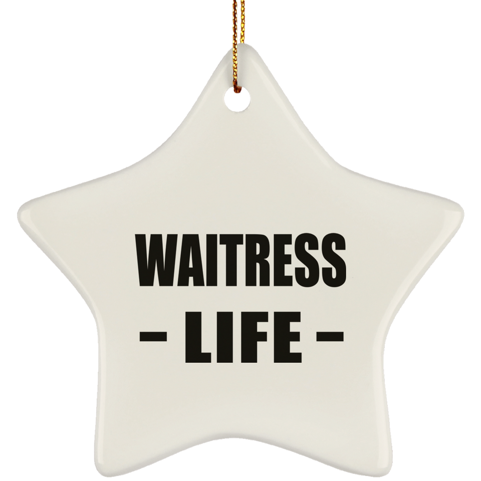 Waitress Life - Star Ornament