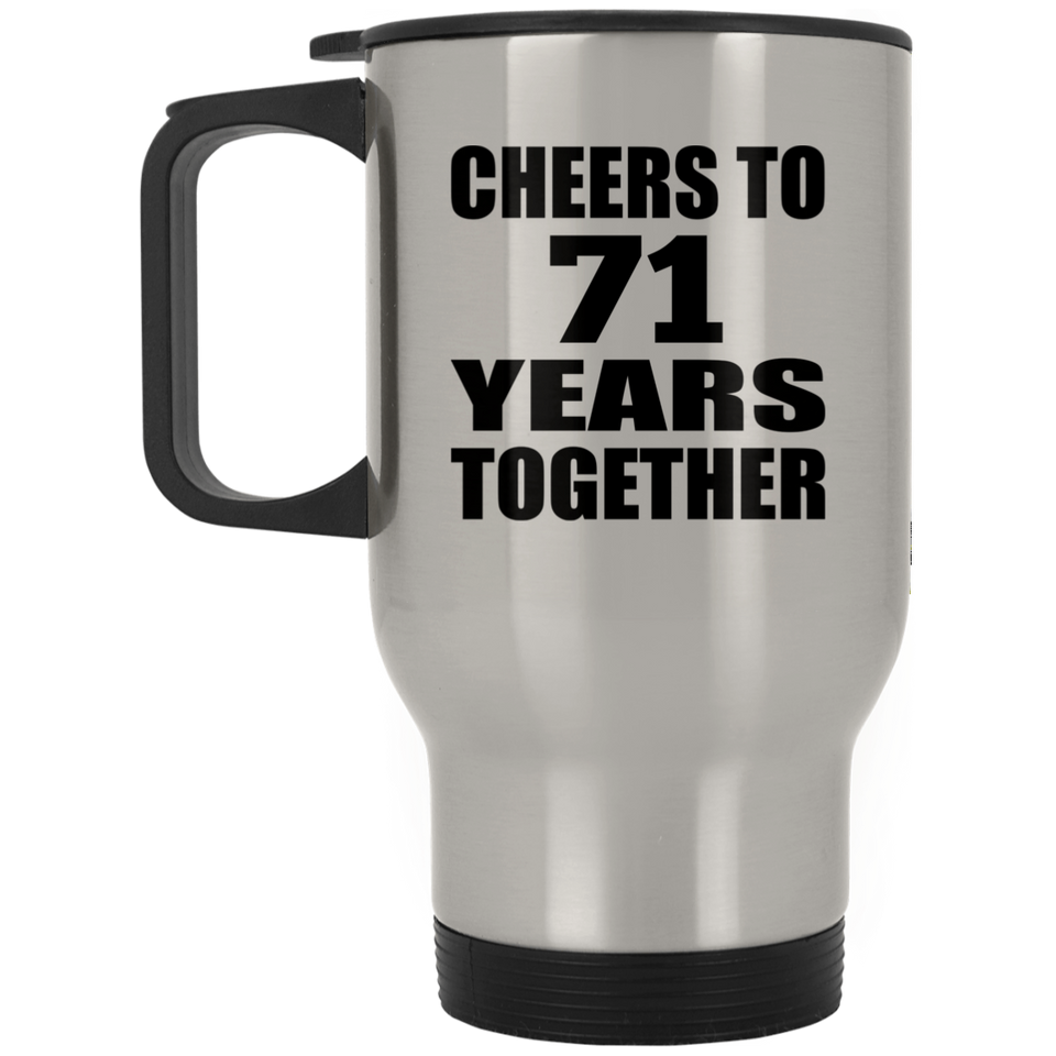 71st Anniversary Cheers To 71 Years Together - Silver Travel Mug