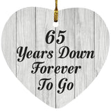 65th Anniversary 65 Years Down Forever To Go - Heart Ornament F
