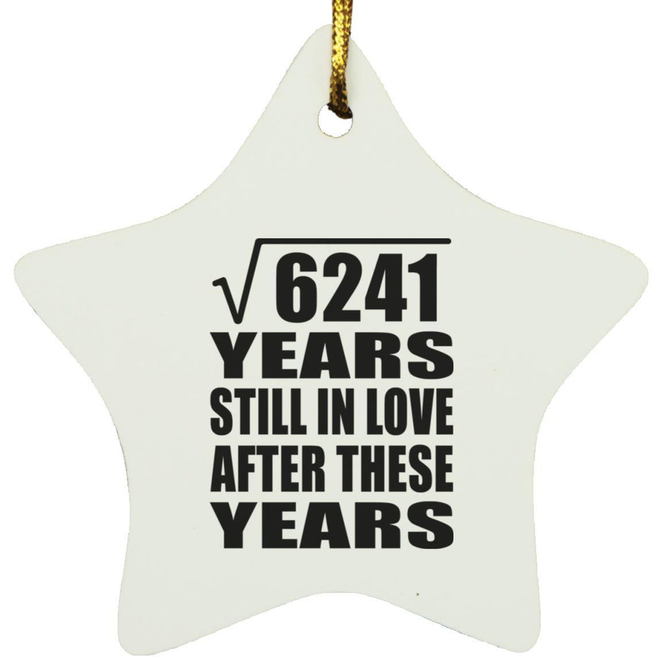 79th Anniversary Square Root of 6241 Years Still In Love - Star Ornament