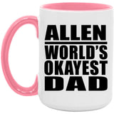 Allen World's Okayest Dad - 15oz Accent Mug Pink