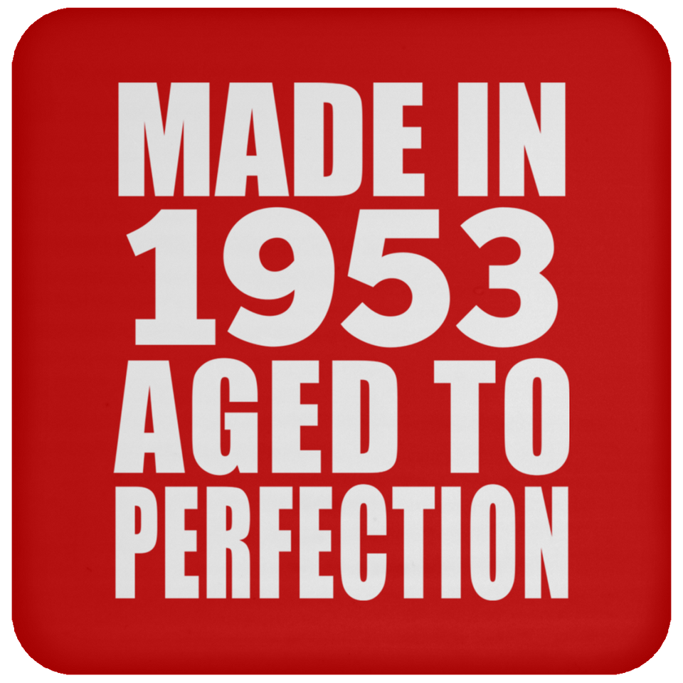 71st Birthday Made In 1953 Aged to Perfection - Drink Coaster