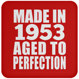 71st Birthday Made In 1953 Aged to Perfection - Drink Coaster