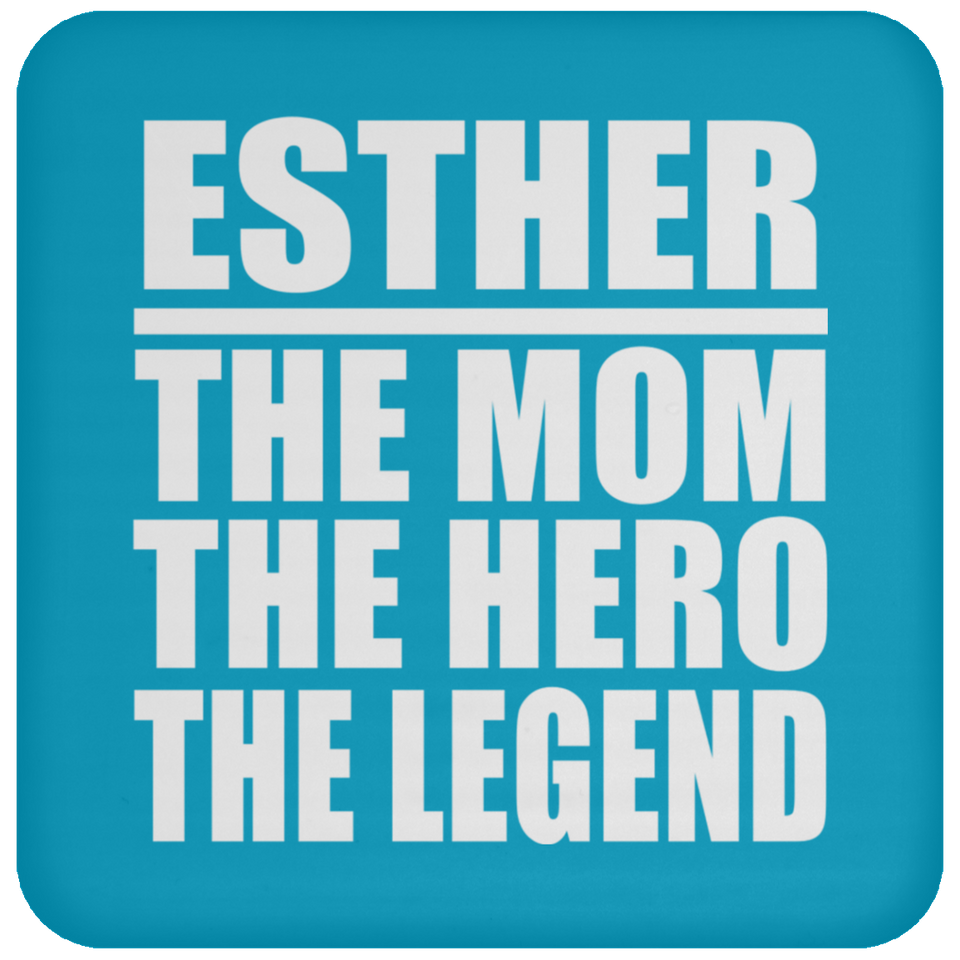 Esther The Mom The Hero The Legend - Drink Coaster