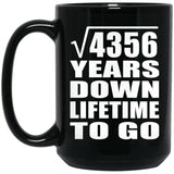 66th Anniversary Square Root of 4356 Years Lifetime To Go - 15oz Coffee Mug Black