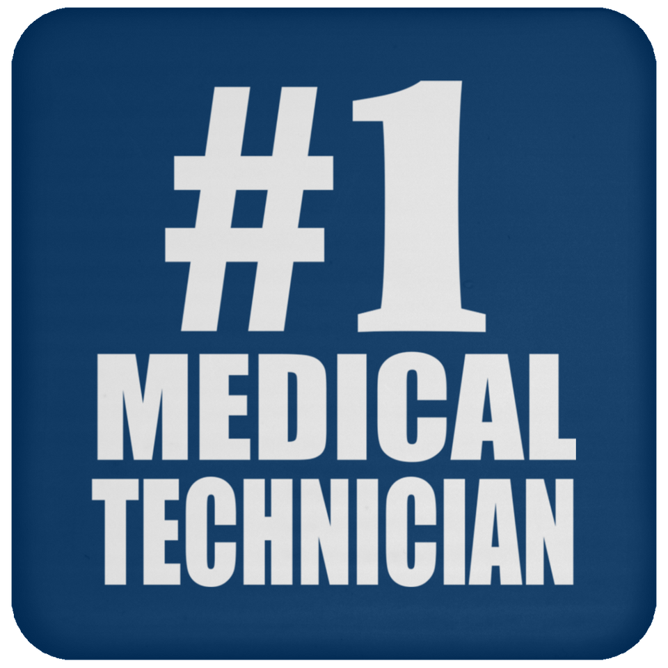 Number One #1 Medical Technician - Drink Coaster