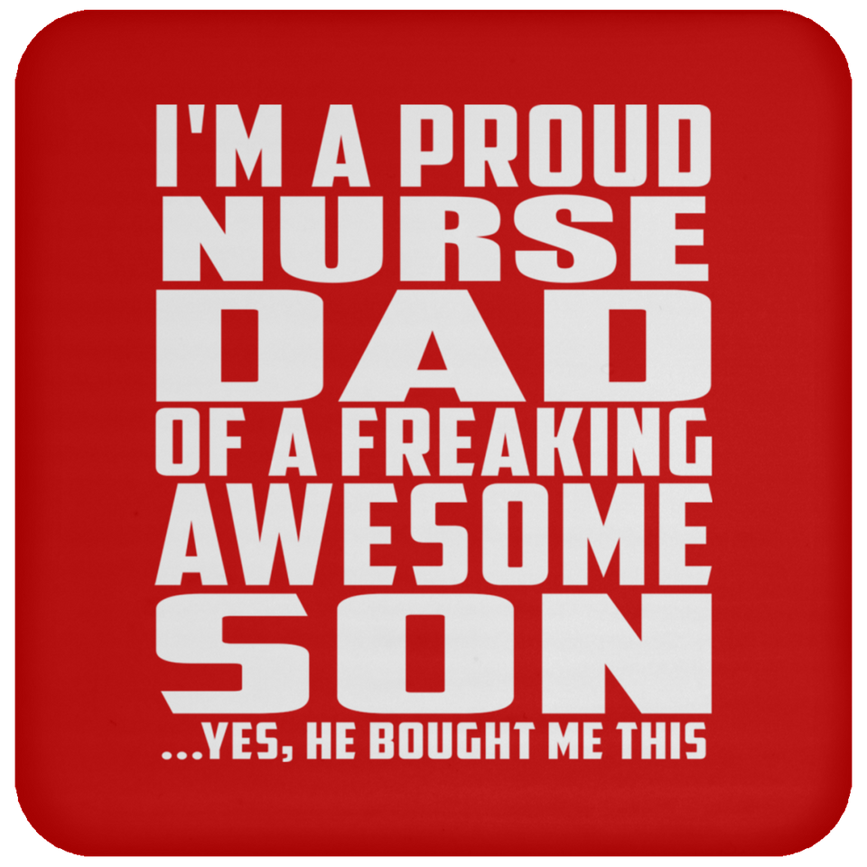 Proud Nurse Dad Of Awesome Son - Drink Coaster