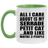 All I Care About Is My Serrade Petit Cat - 11oz Accent Mug Green