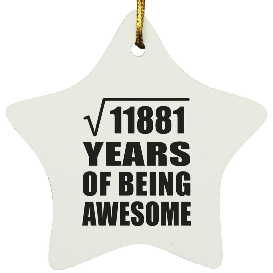 109th Birthday Square Root of 11881 Years of Being Awesome - Star Ornament
