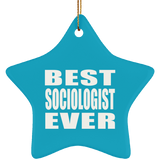 Best Sociologist Ever - Star Ornament