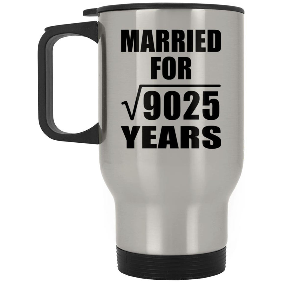 95th Anniversary Married For Square Root of 9025 Years - Silver Travel Mug