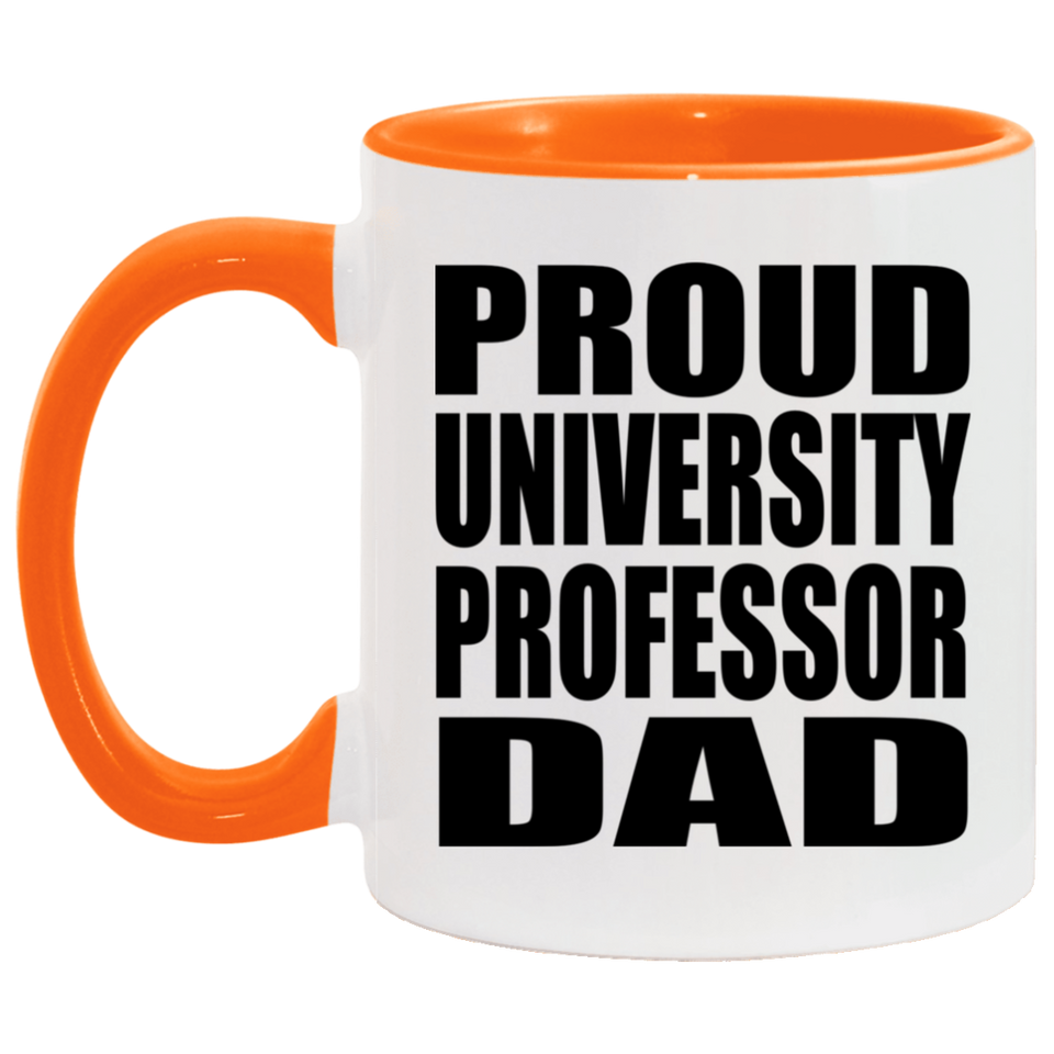 Proud University Professor Dad - 11oz Accent Mug Orange