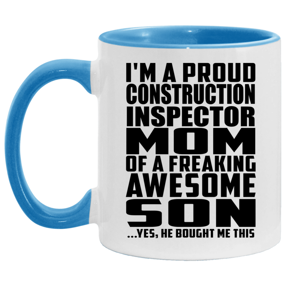 Proud Construction Inspector Mom Of Awesome Son - 11oz Accent Mug Blue