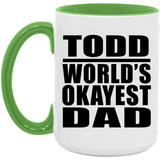 Todd World's Okayest Dad - 15oz Accent Mug Green
