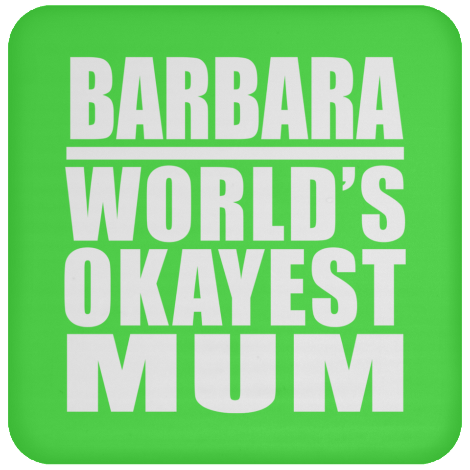 Barbara World's Okayest Mum - Drink Coaster