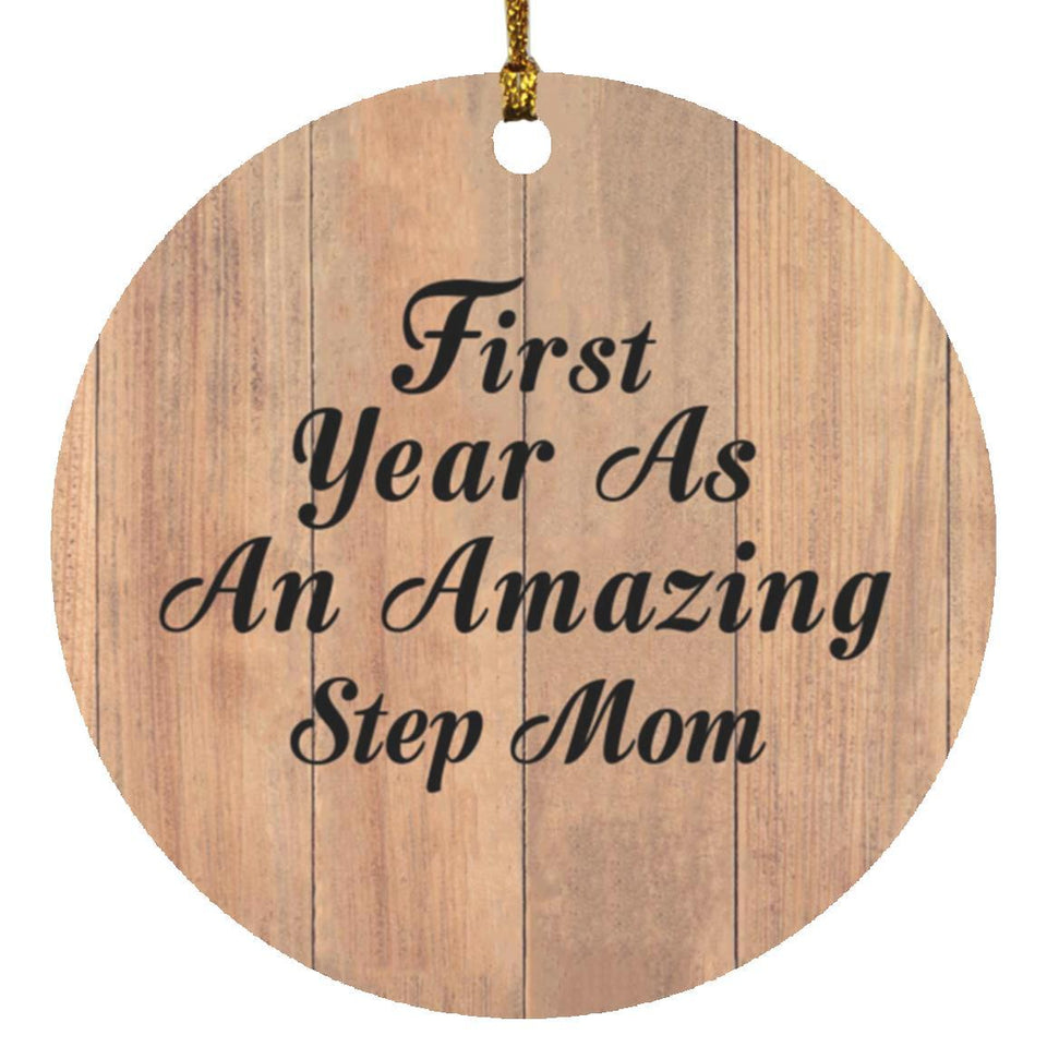 First Year As An Amazing Step Mom - Circle Ornament C